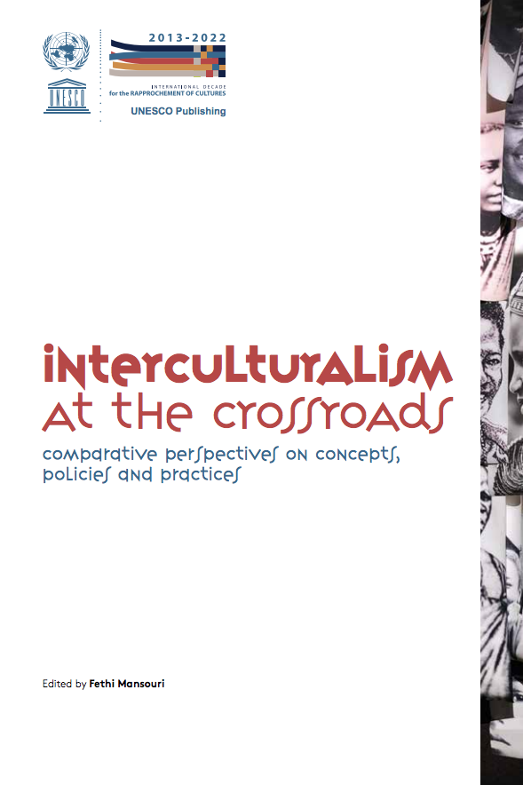 Interculturalism at the Crossroads, Comparative perspectives on Concepts, Policies and Practices