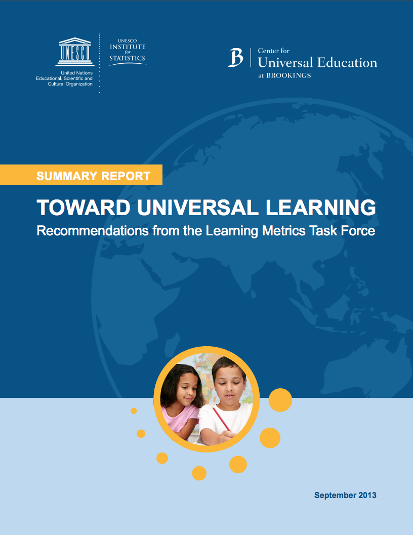 Toward universal learning: recommendations f*rom the Learning Metrics Task Force Summary report