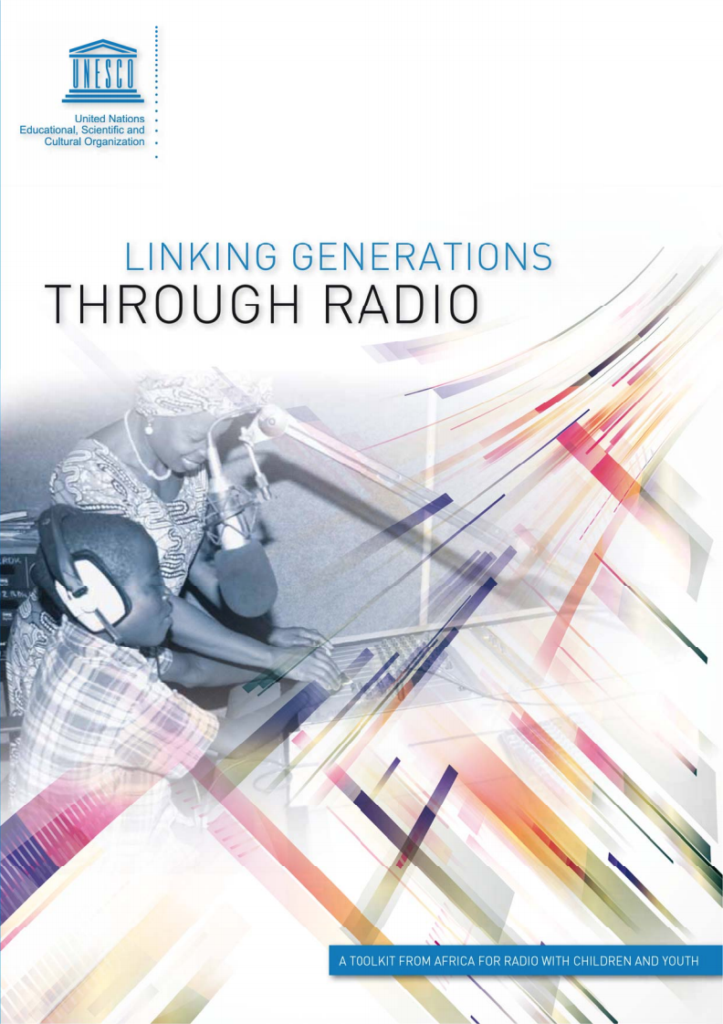 Linking generations through radio: a toolkit f*rom Africa for radio producers working with children and youth