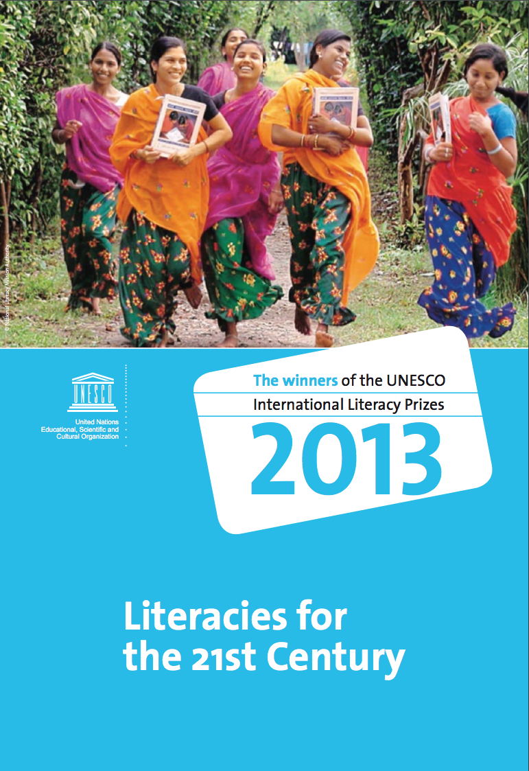 Literacies for the 21st Century: the winners of the UNESCO International Literacy Prizes, 2013