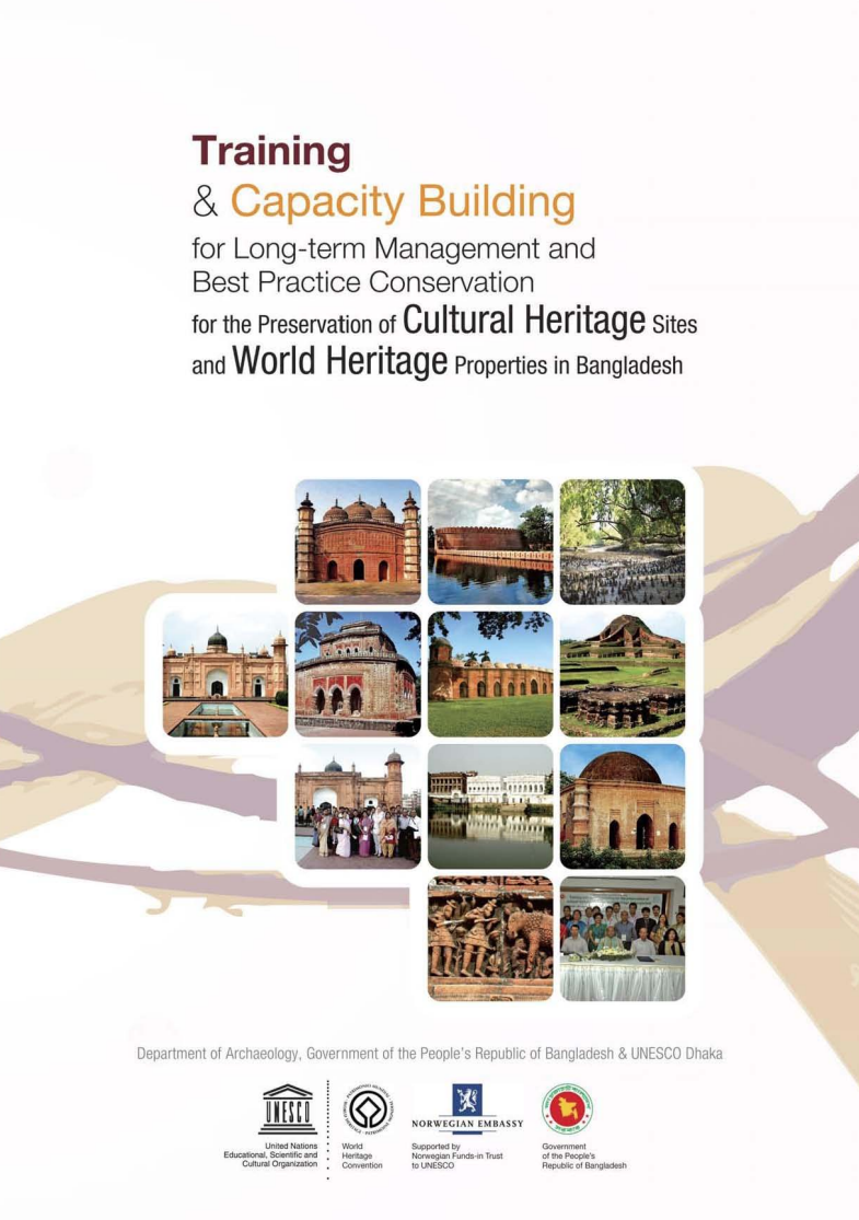 Training and capacity building for long-term management and best practice conservation for the preservation of cultural heritage sites and world heritage properties in Bangladesh