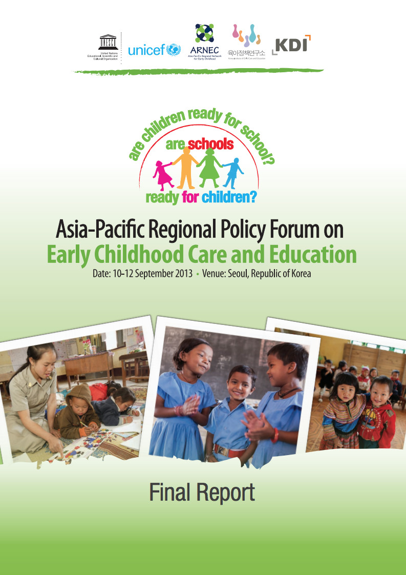 Asia-Pacific Regional Policy Forum on Early Childhood Care and Education, 10-12 September 2013, Seoul, Republic of Korea: final report