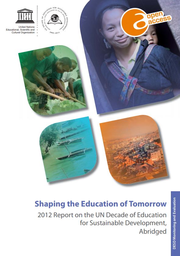 Shaping the education of tomorrow: 2012 report on the UN Decade of Education for Sustainable Development (abridged)
