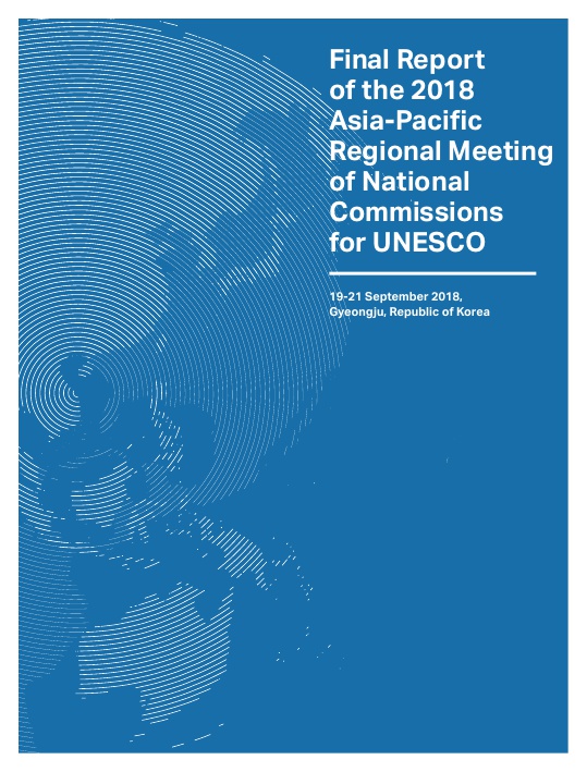 Final Report of the 2018 Asia-Pacific Regional Meeting of National Commissions for UNESCO